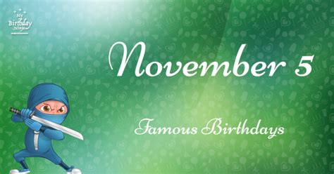 November 5 Famous Birthdays You Wish You Had Known #7