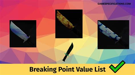 Roblox Breaking Point Value List For Divine Knives & Skins - Game Specifications