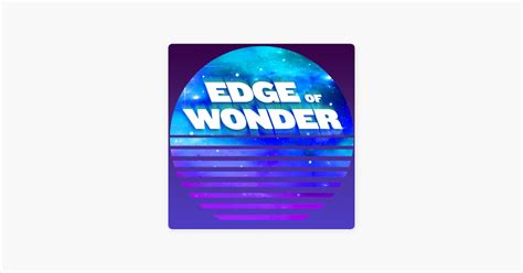 ‎Edge of Wonder Podcast on Apple Podcasts