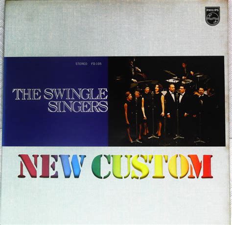 The Swingle Singers – The Swingle Singers New Custom (Gatefold, Vinyl) - Discogs