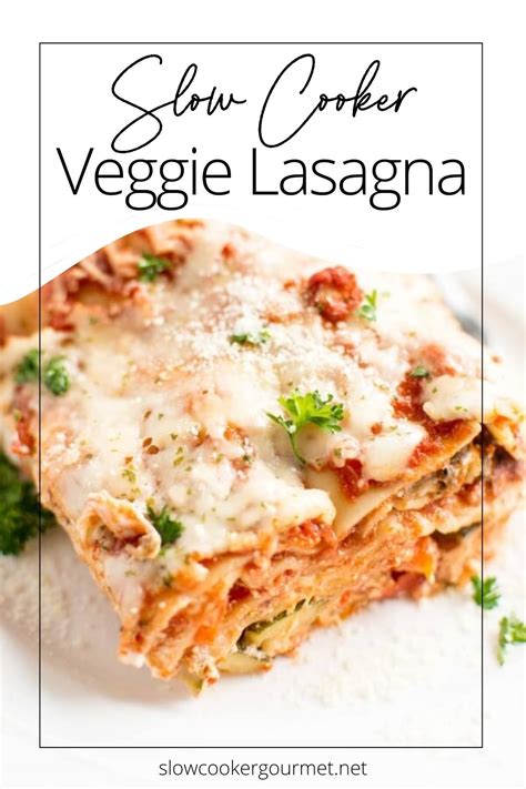 Slow Cooker Veggie Lasagna - Slow Cooker Gourmet