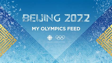 My Olympics Feed - CBC Olympic Winter Games Beijing 2022