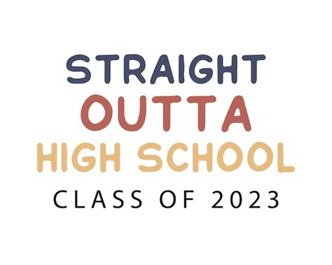 Premium Vector | Straight outta high school class of 2023 graduation ...