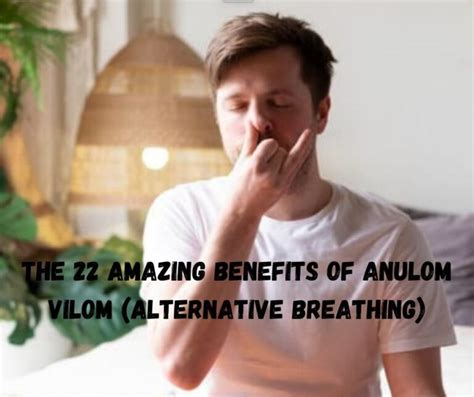 Benefits of Anulom Vilom Pranayama- 22 Amazing Benefits - Vedic Monk