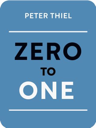 Zero to One Book Summary by Peter Thiel