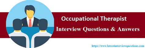 TOP 20+ Occupational Therapist Interview Questions And Answers 2019