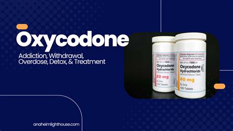 Oxycodone: Side Effects, Addiction, Withdrawal & Overdose - Anaheim ...