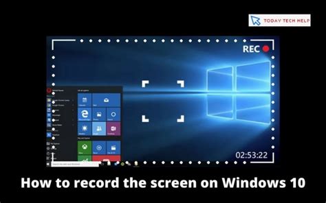 How to record the screen on Windows 10 - Today Tech Help