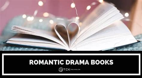 10 Gripping Romantic Drama Books - TCK Publishing