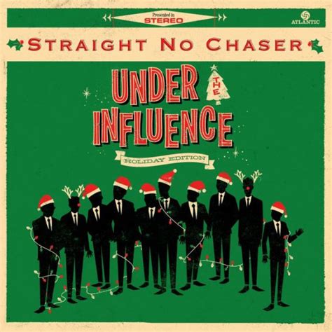 Under the Influence: Holiday Edition by Straight No Chaser | CD ...