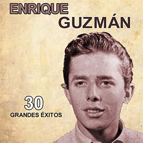 30 grandes éxitos by Enrique Guzmán on Amazon Music - Amazon.co.uk