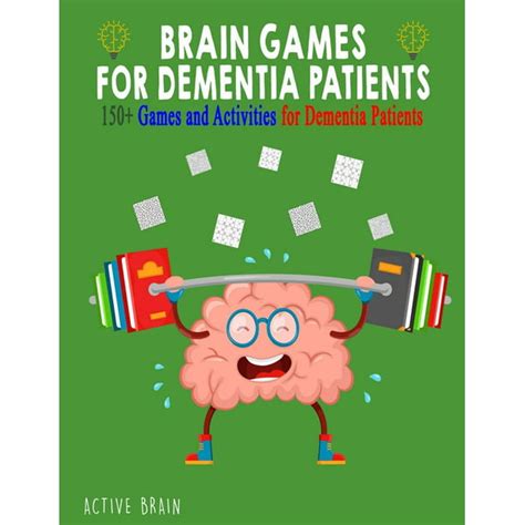 Brain Games for Dementia Patients : 150+ Games and Activities for Dementia Patients (Paperback ...