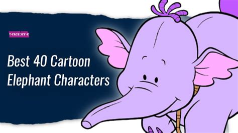 40 Most Famous Cartoon Elephants of All Time