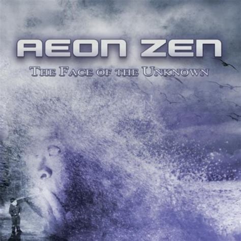 Aeon Zen - The Face of the Unknown Lyrics and Tracklist | Genius