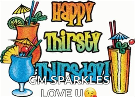 Happy Thirsty Thursday GIF - Happy Thirsty Thursday - Discover & Share GIFs