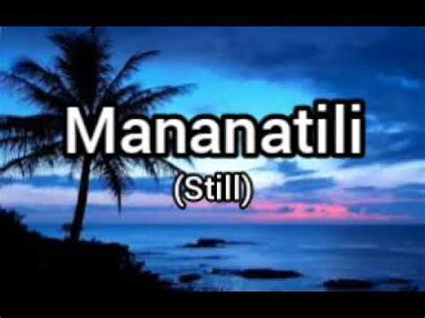 MANANATILI (STILL TAGALOG VERSION) WITH LYRICS Chords - Chordify