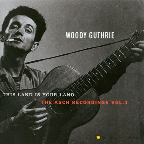 This Land is Your Land: The Asch Recordings, Vol. 1 | Woody Guthrie