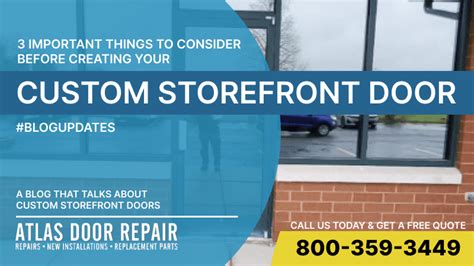 3 Important Things to Consider Before Creating Your Custom Storefront Doors | Atlas Door Repair