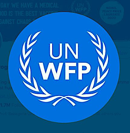 World Food Programme (wfp) Wins 2020 Nobel Prize For Peace....for ...