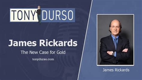 EP48. The New Case for Gold by James Rickards - Tony DUrso