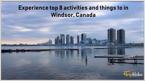 Top 8 Activities and Things to Do in Windsor, Canada - YouTube