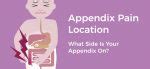 What Side is Your Appendix On? Appendicitis Symptoms, Treatments