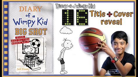 Diary of a Wimpy Kid Book 16 Big Shot - Title and Cover revealed - YouTube