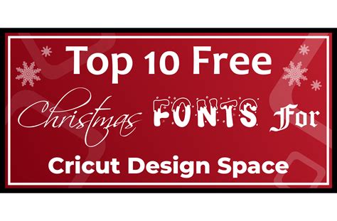 Top 10 Free Christmas Fonts for Cricut Design Space