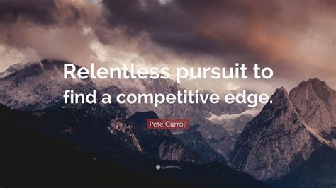 Top 35 Pete Carroll Quotes | 2021 Edition | Free Images - QuoteFancy