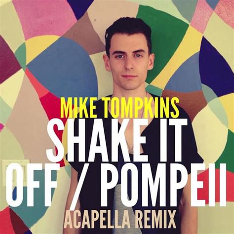 Mike Tompkins – Shake It Off / Pompeii Lyrics | Genius Lyrics