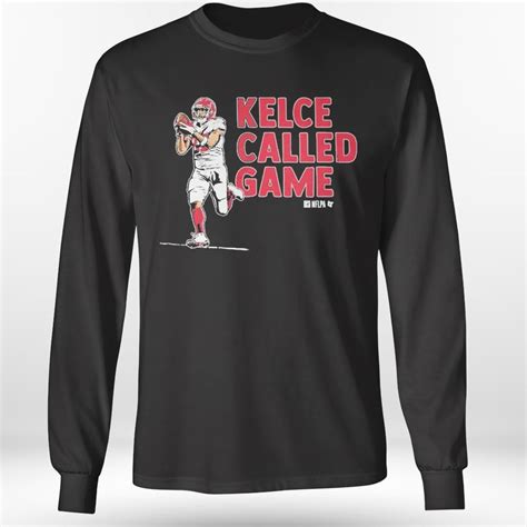 Travis Kelce Kansas City Chiefs Called Game Shirt Longsleeve