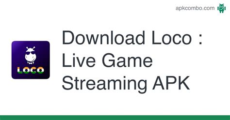 Download Loco : Live Game Streaming APK - Latest Version 2024