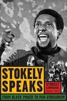 Stokely Speaks: From Black Power to Pan-Africanism by Stokely ...