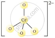 The ionic charges on chromate ion and dichromate ion respectively are ______. - Chemistry ...