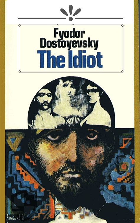 The Idiot by Fyodor Dostoevsky | Goodreads