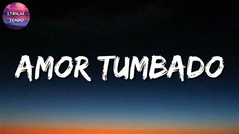 Amor Tumbado - Natanael Cano (Letra\Lyrics) - YouTube