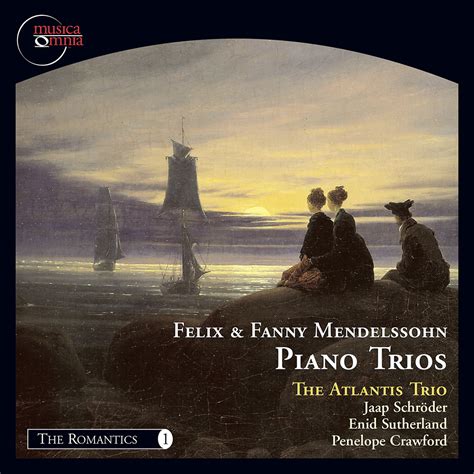 Felix & Fanny Mendelssohn: Piano Trios (op.66 & op.16)