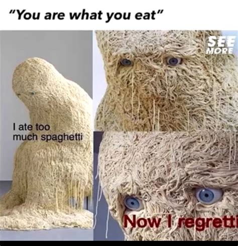 Spaghetti regretti - Meme by Oran_Proctor :) Memedroid