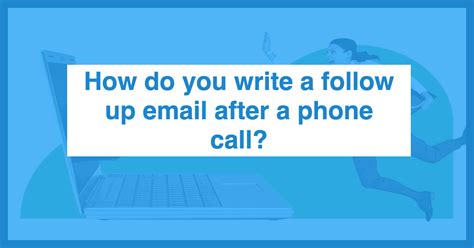 How to write a follow up email after a phone call | Anyleads