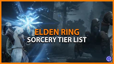 Elden Ring Sorcery Tier List: Best Sorceries Ranked (2023)