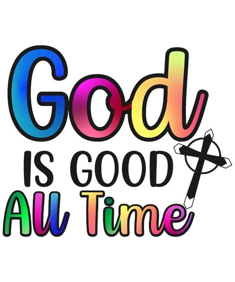 Premium Vector | A colorful bible verse with the word god is good all ...