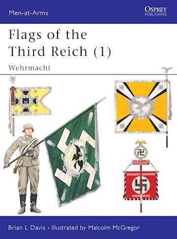 Flags of the Third Reich (1): Wehrmacht: Men-at-Arms Brian L Davis ...