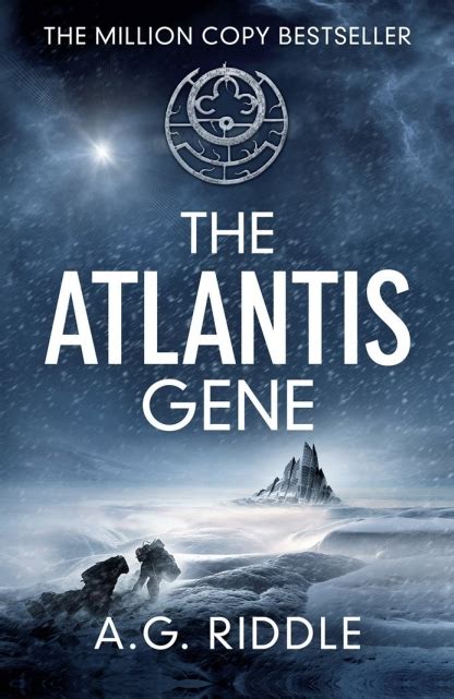 Quick Book Reviews: “The Atlantis Gene” by A. G. Riddle – Preventing ...