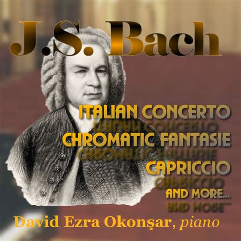 Bach Italian Concerto, Chromatic Fantasy, Capriccio And Other Pieces