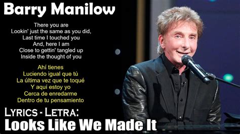 Barry Manilow - Looks Like We Made It (Lyrics Spanish-English) (Español ...