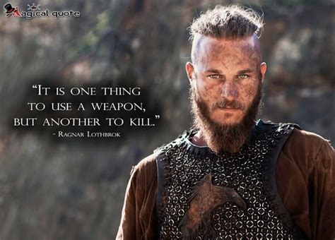 Ragnar Lothbrok sharing his wisdom! great quote by a treu Viking ...