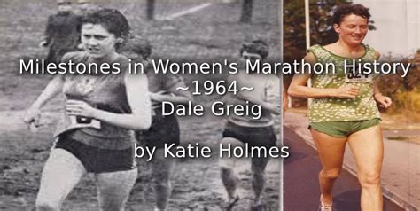 Milestones in Women’s Marathon History – 1964 – Dale Greig | Playing Pasts