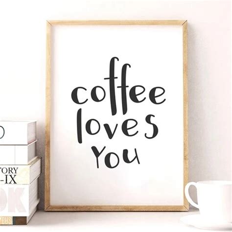 Love Coffee Quote PrintLove Coffee quote print. This black and white print quote would look ...