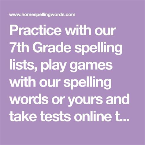 Practice with our 7th Grade spelling lists, play games with our spelling words or yours and take ...