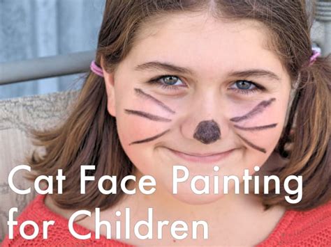 Cat Face Painting for Children: Designs, Tips, and Tutorials - Holidappy